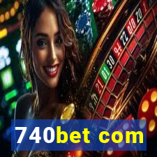 740bet com